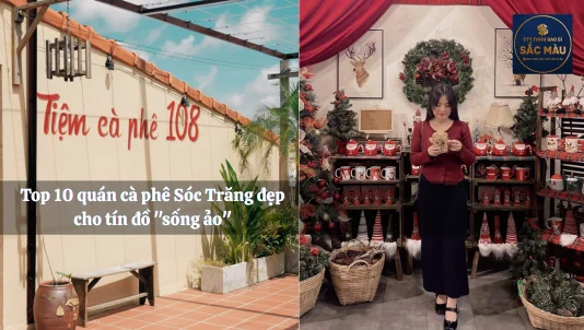 Top 10 quán cà phê Sóc Trăng đẹp cho tín đồ “sống ảo”